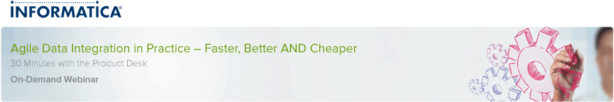 Agile Data Integration in Practice – Faster, Better AND Cheaper - 30 Minutes with the Product Desk - On-Demand Webinar